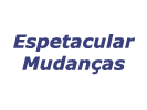 Espetacular Mudanças